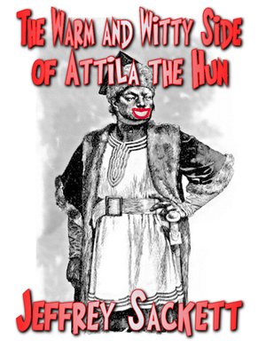 cover image of The Warm and Witty Side of Attila the Hun